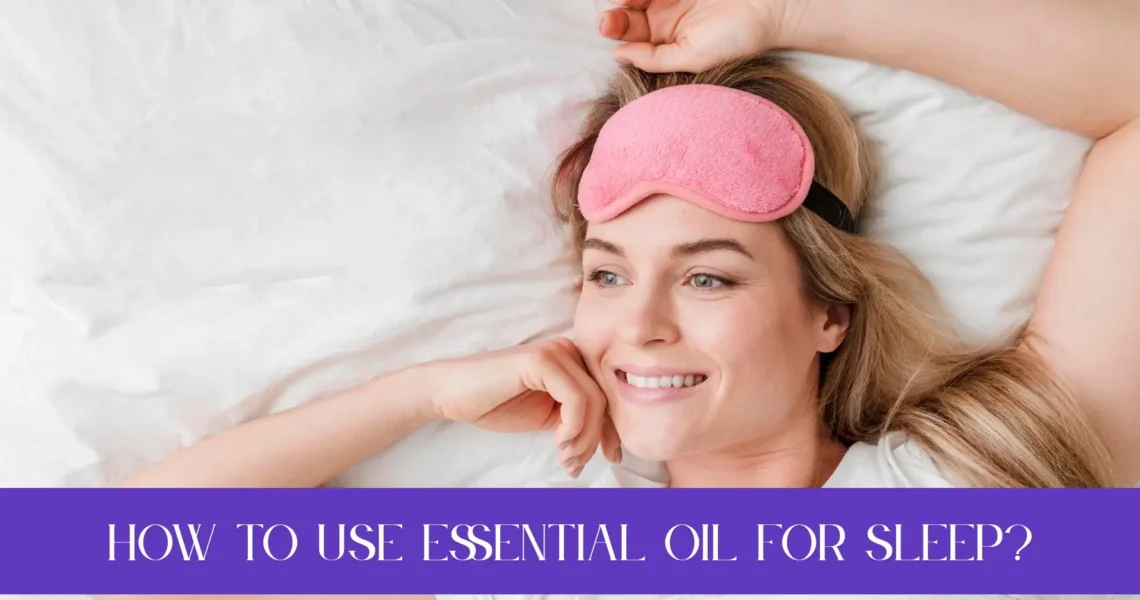 Essential Oil for Sleep